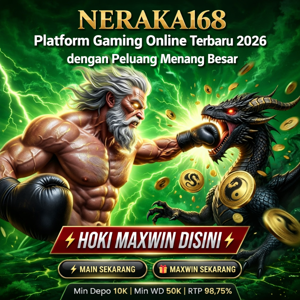 NERAKA168: Platform Gaming Online Terbaru 2026 dengan Peluang Menang Besar